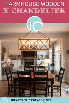 a dining room table and chairs with the words farmhouse wooden x - chandelier above it