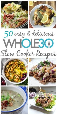 the cover of 50 easy and delicious whole 30 slow cooker recipes, including chicken