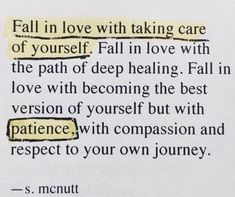 a piece of paper with some type of text on it that says fall in love with taking care of yourself