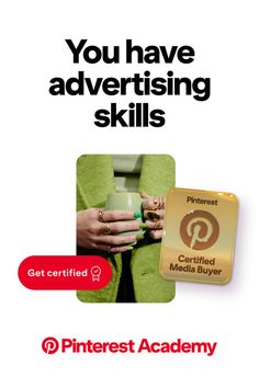 an ad for pinterest academy with the caption you have advertising skills get certified