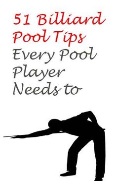 the cover of 51 billiard pool tips every pool player needs to know