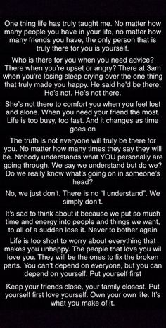 a poem written in black and white with the words, one thing has truly taught me no matter how many people you have in your life