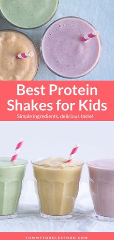 three smoothie cups with straws in them and the words best protein shakes for kids