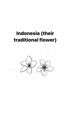 an image of two flowers with the words indonesia their traditional flower written in black and white