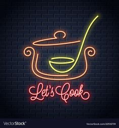 let's cook neon sign in the shape of a pot with a ladle