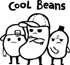 an image of three cartoon characters with the words cool beans on them, and one is frowning