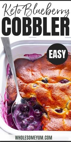 blueberry cobbler in a white dish with a spoon and text overlay that reads keto blueberry cobbler easy