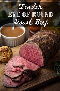 This is your foolproof recipe for a tender, juicy eye of round roast beef that's perfect for special occasions or your Sunday dinner table. #eyeofroundroast Beef Eye Round Roast, Round Roast Recipe, Top Round Roast Recipe, Eye Round Roast, Eye Of Round Roast, Eye Of Round, Sirloin Roast, Beef Round, Roast Beef Recipes