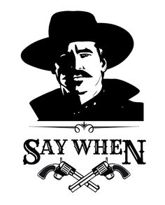 Doc Holliday Silhouette, Doc Holiday Tattoo Say When, Doc Holiday Art, Say When Doc Holliday Tattoo, Say When Tattoo, Doc Holiday Tattoo, Say When Doc Holliday, Doc Holliday Tattoo, Cowboy Flash