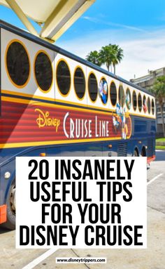 a bus with the words 20 insanely useful tips for your disney cruise on it