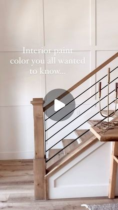 a stair case with the words interior paint color you all wanted to know