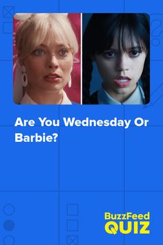 two women with different facial expressions and the words are you wednesday or barbieie?