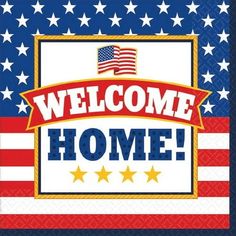 a welcome home sign with an american flag and stars on the front, in red white and blue colors