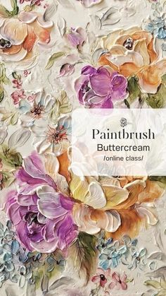 an image of a flowered background with the words paintbrush buttercream on it