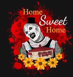 a poster with a skeleton holding a cake and flowers in front of it that says home sweet home