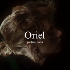 a woman with her hair in a bun and the words oriel written on it