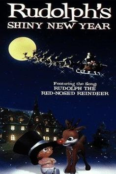 rudolph's shiny new year movie poster with reindeer and sleigh in the background