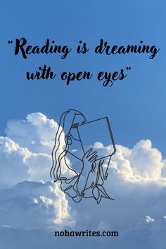 the words reading is dreaming with open eyes