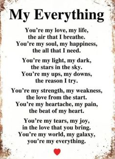 a poem that says,'my everything you're my love, my life, the air that i breathe