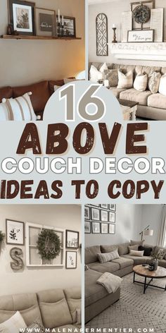 a collage of couches and pictures with the words 16 above them that says,'16 above couch decor ideas to copy