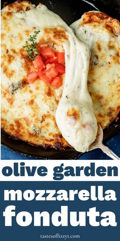 a skillet filled with cheese and vegetables next to the words olive garden mozzarella fonduta