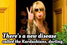 a woman in sunglasses making the peace sign with her hand and saying there's a new disease called the kardashians, daring