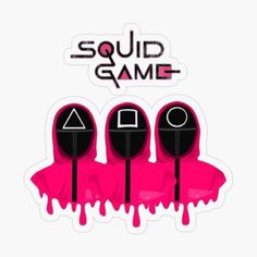 three pink stickers with the words squid game written on them and dripping from it