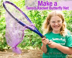 Kid Craft: Tennis Racket Butterfly Net Tennis Ball Crafts, What To Recycle, Butterfly Catcher, Green Crafts, Recycling For Kids, Sc Johnson, Butterfly Net, Fun Outdoor Activities, Sports Items