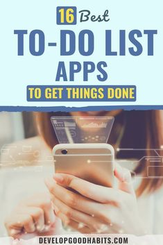 a woman looking at her phone with the text 16 best to - do list apps to get things done