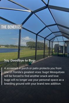 the inside of a covered patio area with text that reads, say goodbye to bugs