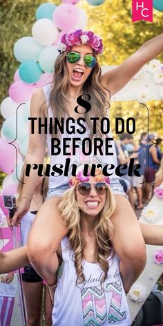 two women are posing for the camera with balloons in the background and text that reads 5 things to do before rush week