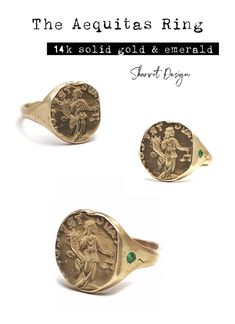 Meet The 14K Solid Gold Aequitas Ring   Dainty and slightly fractured ancient coin engraved with Aequitas holding a cornucopia and a balance scale.  Latin for truth and justice, The Veritus Aequitas Ring is designed as an amulet of protection and faith.  A 14k solid gold signet ring set up with green emerald stone.  This ring will be especially beautiful as a pinky ring will look great on any finger you choose to wear it. Ancient Yellow Gold Jewelry For Ceremonial Occasions, Ancient Style Yellow Gold Jewelry For Ceremonial Occasions, Ancient Ceremonial Round Rings, Ancient Style Yellow Gold Ceremonial Jewelry, Ancient Ceremonial Hallmarked Jewelry, Ancient Ceremonial Jewelry, Byzantine Engraved Yellow Gold Rings, Antique Coin-shape Engraved Signet Ring, Byzantine Yellow Gold Engraved Rings