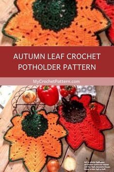 an autumn leaf crochet potholder pattern with apples and tomatoes in the background