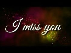 the words i miss you written in white on a dark background with colorful lights and sparkles