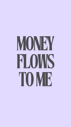 the words money flows to me in black on a light purple background with an image of a