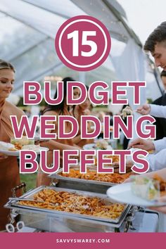 15 Budget Wedding Buffets Cheap Wedding Food Ideas For 200 People, Easy Wedding Food Buffet, Cheap Reception Food Ideas, Make Ahead Catering Ideas, Cheap Wedding Meals, Wedding Meals Buffet, Buffet Food Ideas Wedding, Cheap Food Ideas For Wedding, Homemade Catering Ideas