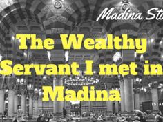 the words,'the healthy serrantt i met in madina '