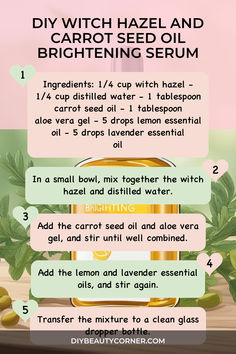 DIY Witch Hazel Brightening Serum Homemade Serum, Diy Witch, Skincare Recipes, Carrot Seed Oil, Witch Diy, Glass Dropper Bottles, Natural Care