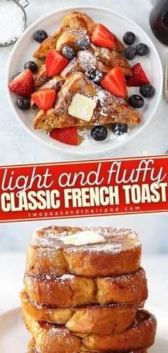 the best french toast recipe with fresh fruit and powdered sugar on top for breakfast