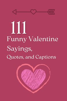 the words 11 funny valentine sayings, quotes and captions