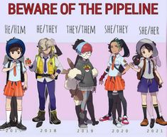 some anime characters are standing together in front of a pink and white background with the words beware of the pipeline