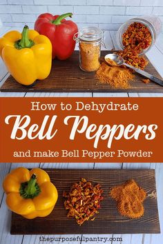 how to dehydraate bell peppers and make bell pepper powder