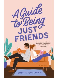 a man and woman sitting on a couch with the title, a guide to being just friends