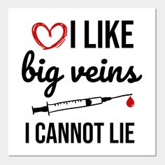 i love like big veins i cannot't lie poster with syring and blood drop