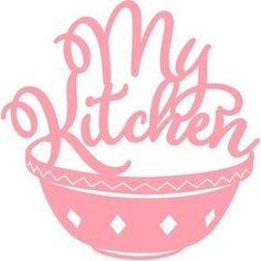 a pink bowl with the words'my kitchen'written in cursive font