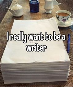 i really want to be a writer