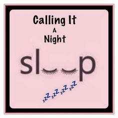 a sign that says,'calling it a night slop'with an image of the