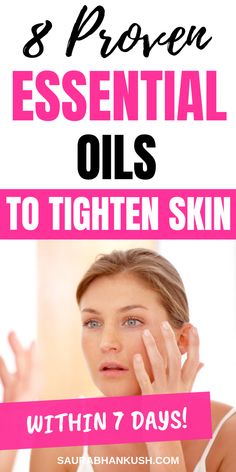 Here's My 8 Essential Oils to Tighten Skin, I use these Essential Oils to tighten my Face Skin, also use these Essential oils to Tighten loose skin. #essentialoilstotightenskin #essentialoils #skintightening