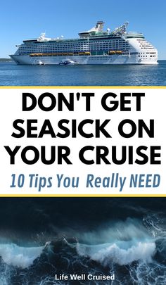 a cruise ship with the words don't get seasick on your cruise 10 tips you really need