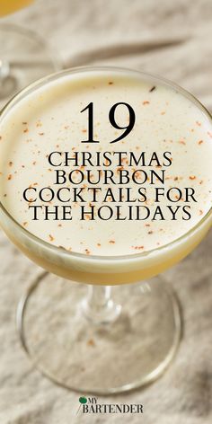 a martini glass with the words christmas bourbon cocktails for the holidays written on it